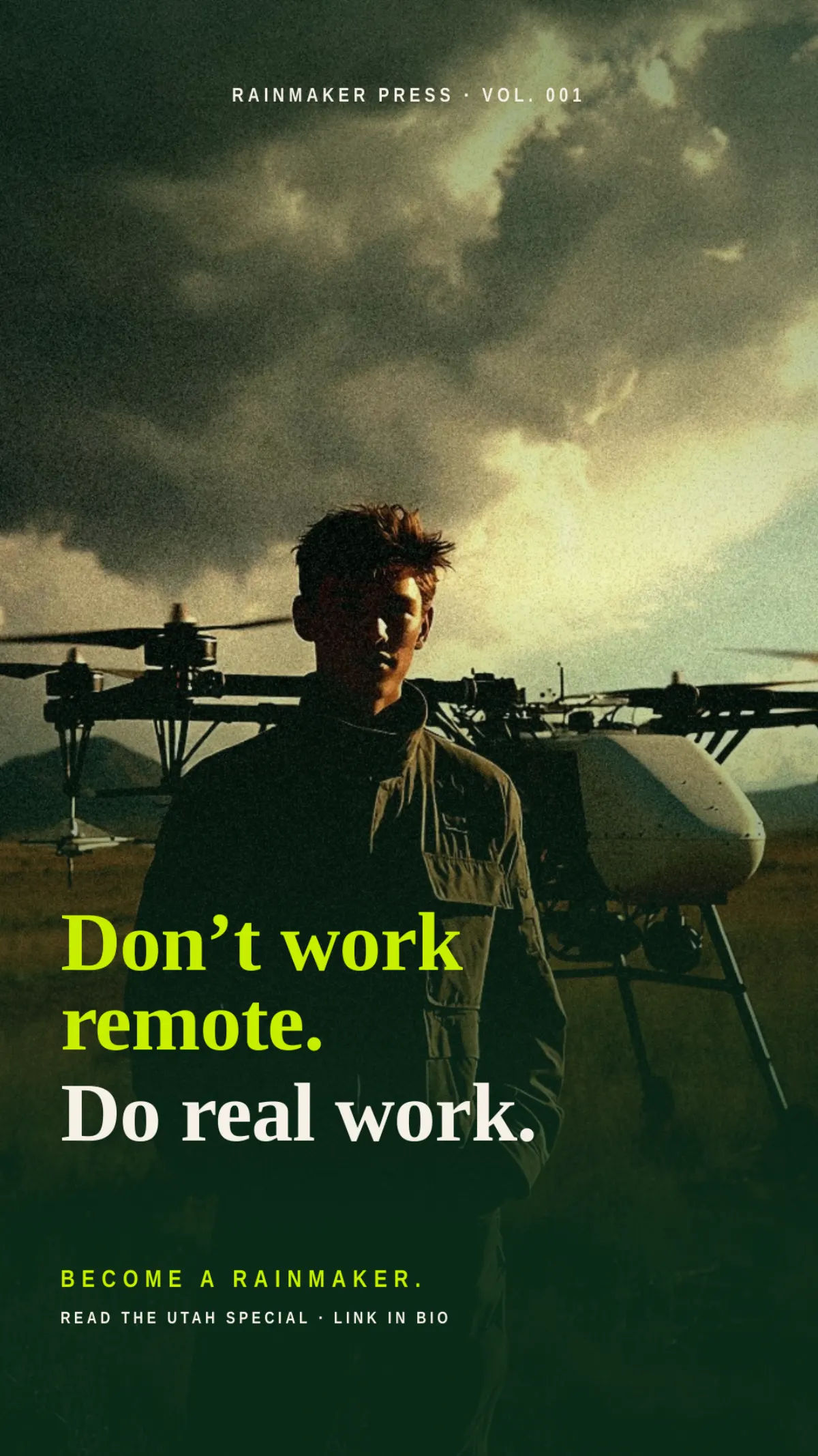 Vertical story frame: Don’t work remote. Do real work.